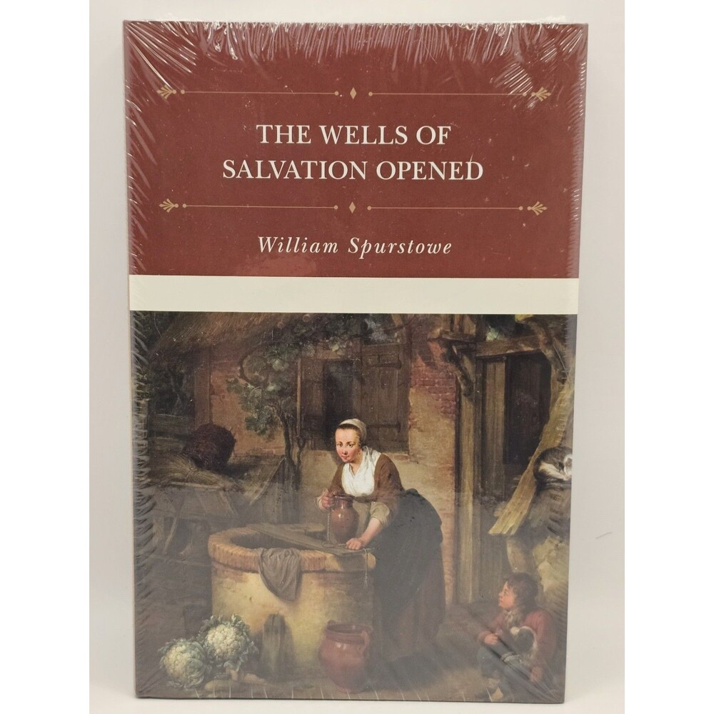 William Spurstowe - The Wells of Salvation Opened - Hardcover  New - unopened, s